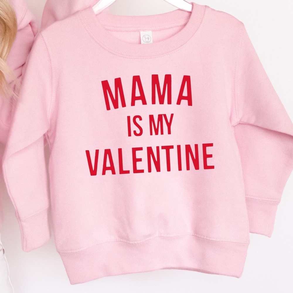 MAMA IS MY VALENTINE 💘 Girls Sweatshirt